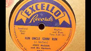 Jerry McCain & His Upstarts - Run Uncle John! Run (Excello 2081)