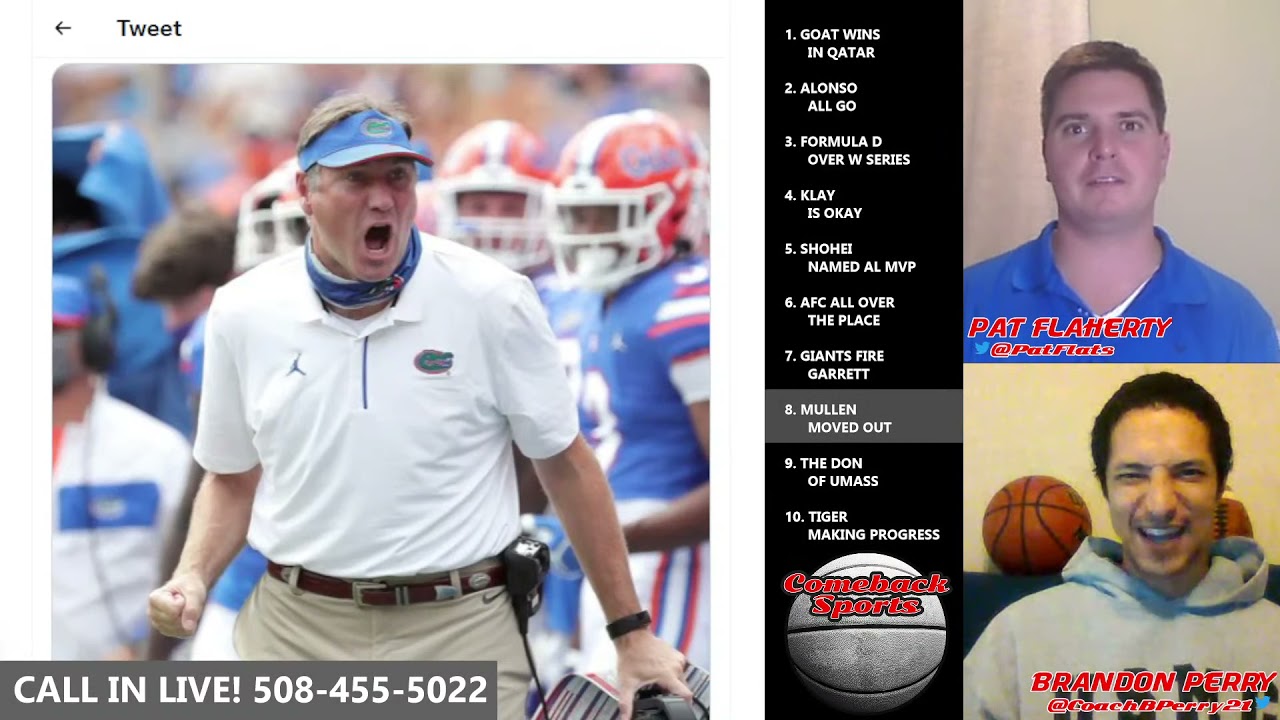 MULLEN MOVED OUT Florida Gators Head Coach Dan Mullen FIRED! Coach Mullen COMEBACK SPORTS Flaherty