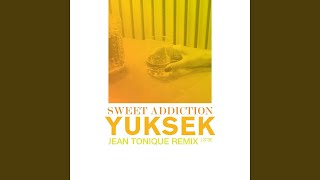 Sweet Addiction (feat. Her) [Jean Tonique Remix]