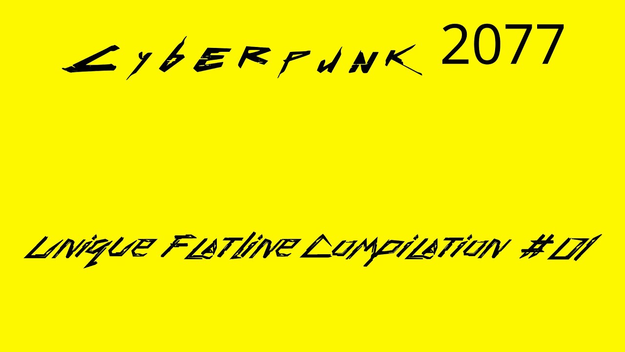 Cyberpunk 2077 - Flatlined compilation 01
