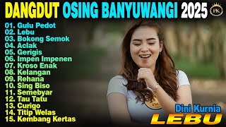 DINI KURNIA - GULU PEDOT, LEBU - Full Album Dangdut Osing Banyuwangi Viral 2025