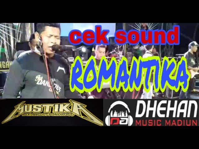 CEK SOUND (ROMANTIKA) MUSTIKA ft DHEHAN LIVE kemiri ponorogo class=