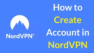How to Create Account in NordVPN on Mobile?