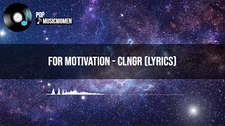 For Motivation - CLNGR