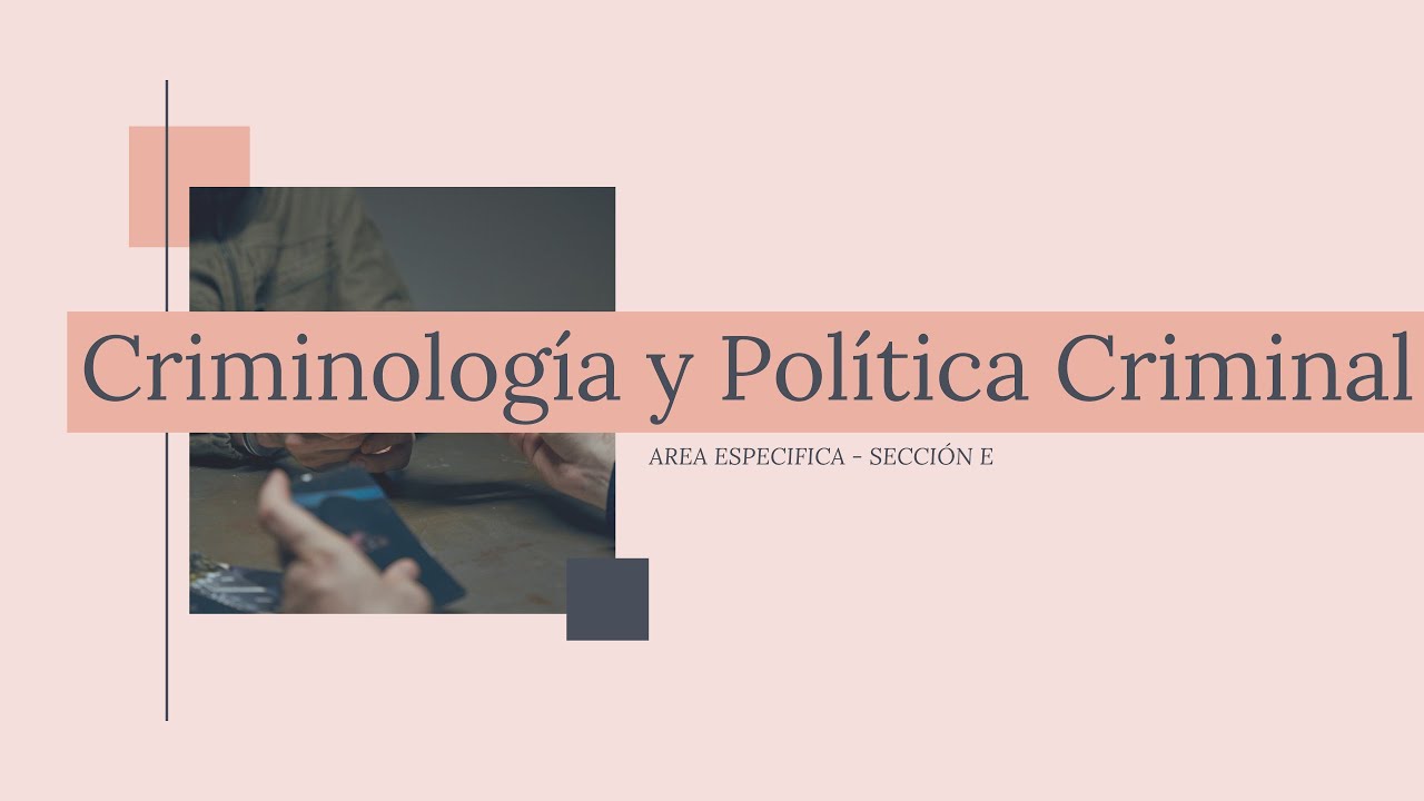 CRIMINOLOGÍA Y POLÍTICA CRIMINAL | 05 DE DICIEMBRE - YouTube