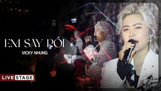 EM SAY RỒI (LIVE STAGE) - VICKY NHUNG x NGUYỄN VĂN CHUNG | LIVE AT MÂY LANG THANG ĐÀ LẠT