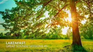 GREAT SOUNDZ SESSIONS by Larza | Episode 5