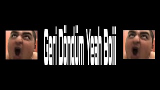 Geri Döndüm Yeah Boiiiiiiiii(Sanırım Okul Yüzünden Birkaç Günlüğüne:/)