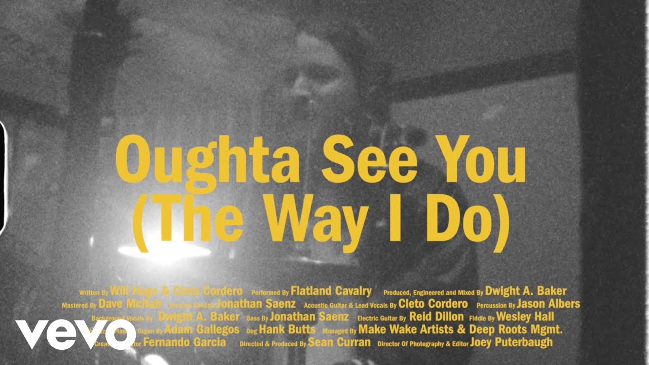 Flatland Cavalry - Oughta See You (The Way I Do) [Official Visualizer