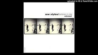 Raw Stylus - Believe in Me (Kupper's Club Mix) 1995