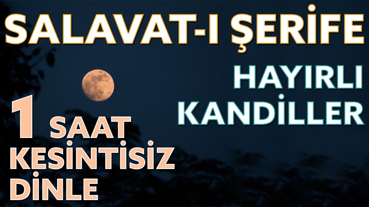 SALAVAT - I ŞERİFE  1 SAAT /  Şifa Niyetine Dinle / Mevlid Kandilimiz Mübarek Olsun / Mevlid-i Nebi
