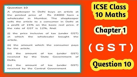 ICSE Class 10 Maths |  Chapter 1 GST M L Aggarwal Ques 10 | Chapter 1 GST Solution ICSE  | Maths |