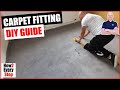 How to fit carpet - DIY Guide