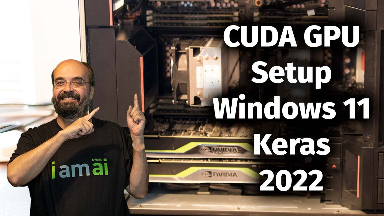 Munk kredsløb tjære Setting Up CUDA, CUDNN, Keras, and TensorFlow on Windows 11 for GPU Deep  Learning - YouTube