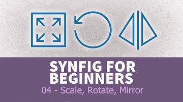 Synfig for beginners: 04 - Scale, Rotate, Mirror