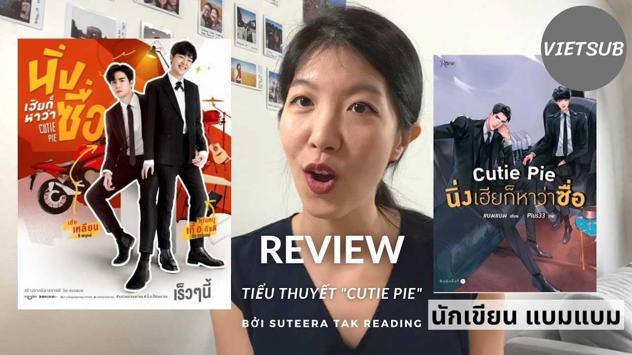 [VIETSUB] Review Tiểu thuyết Cutie Pie Tác giả BamBam (Bởi chị
