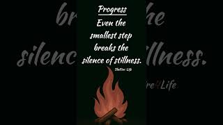Even the Smallest Step Breaks the Stillness #progress #motivation #quotes #lifelessons #inspiration