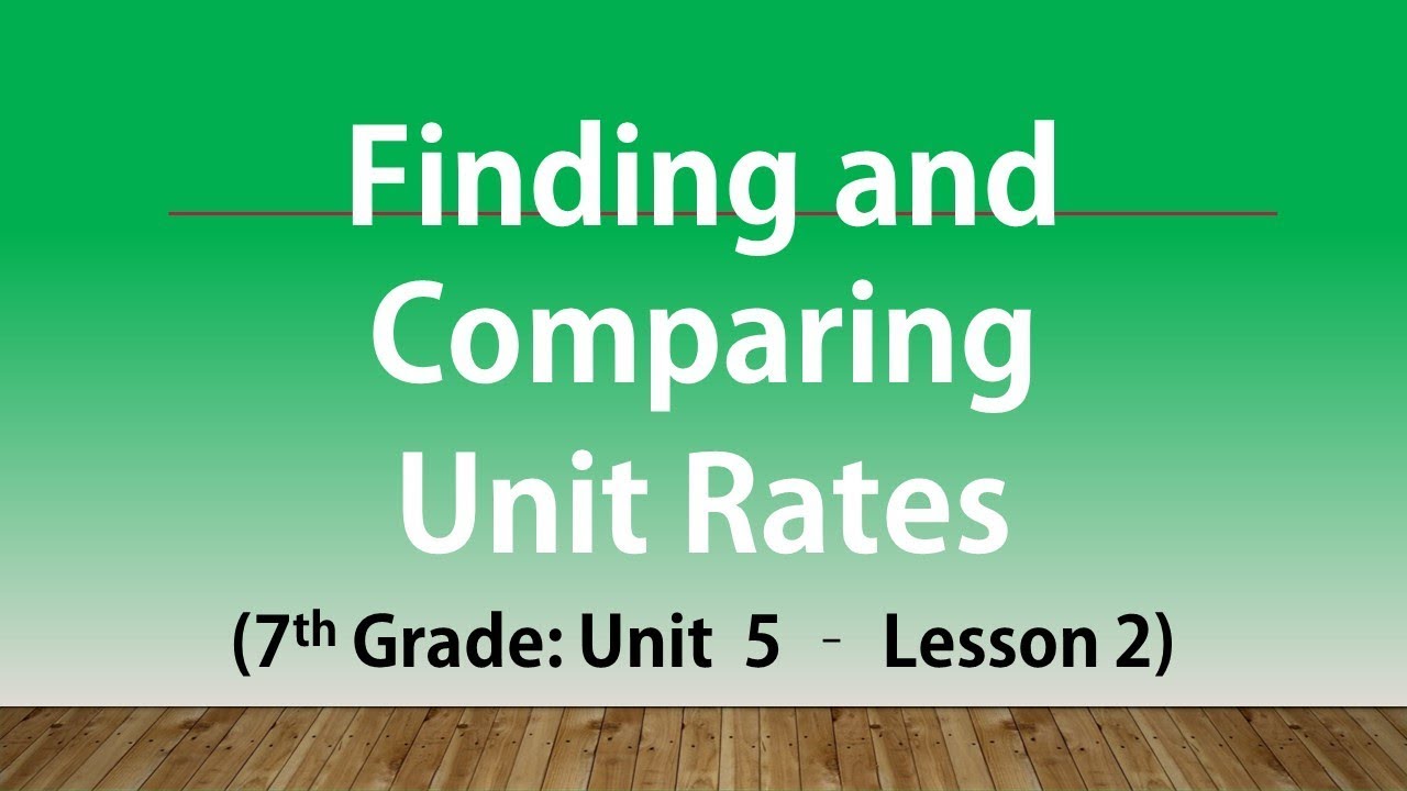 finding-and-comparing-unit-rates-7th-grade-unit-5-lesson-2-youtube