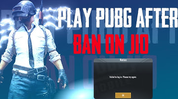 PUBG MOBILE JIO LOGIN ISSUE FIX | PLAY PUBG AFTER BAN