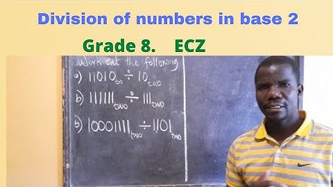 Lesson 3 of 6: Number bases; division of binary numbers