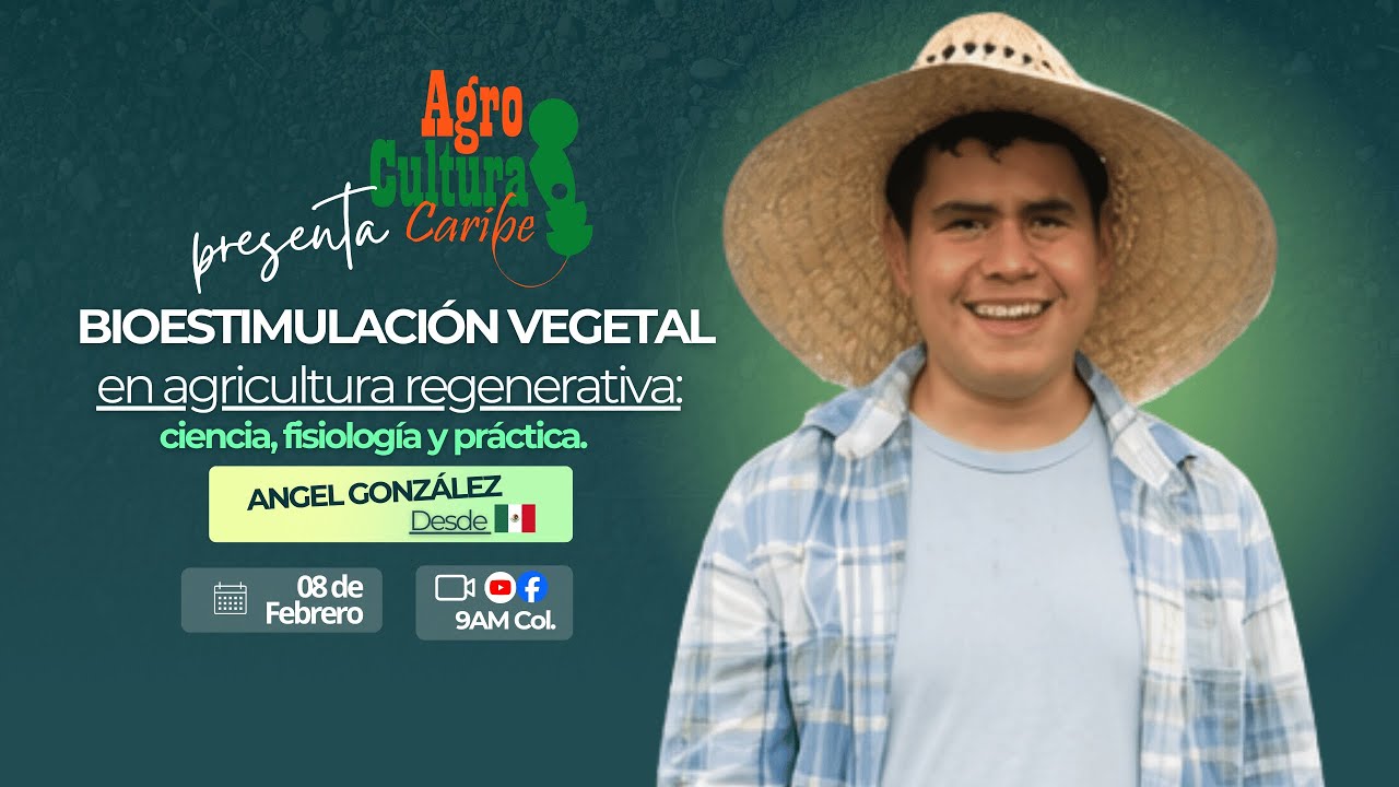 Bioestimulación vegetal en agricutura regenerativa: ciencia, fisiología y práctica.