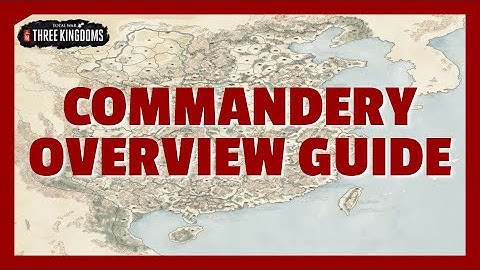 Commandery Overview Guide | A Better Commandery (ABC) Guide