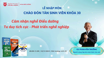 Cảm nhận nghề Điều dưỡng: Tư duy tích cực - Phát triển nghề nghiệp | GS. Phan Văn Trường x VLU | CNR