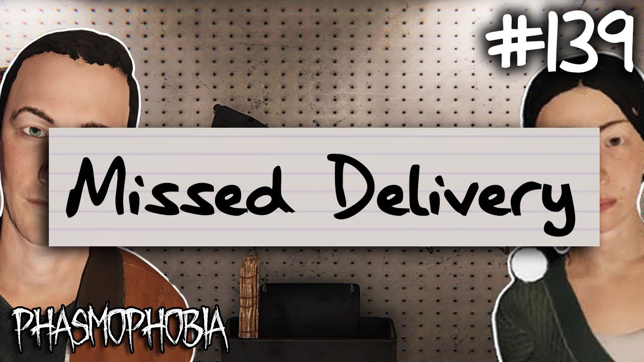 Missed Delivery | Phasmophobia Weekly Challenge #139