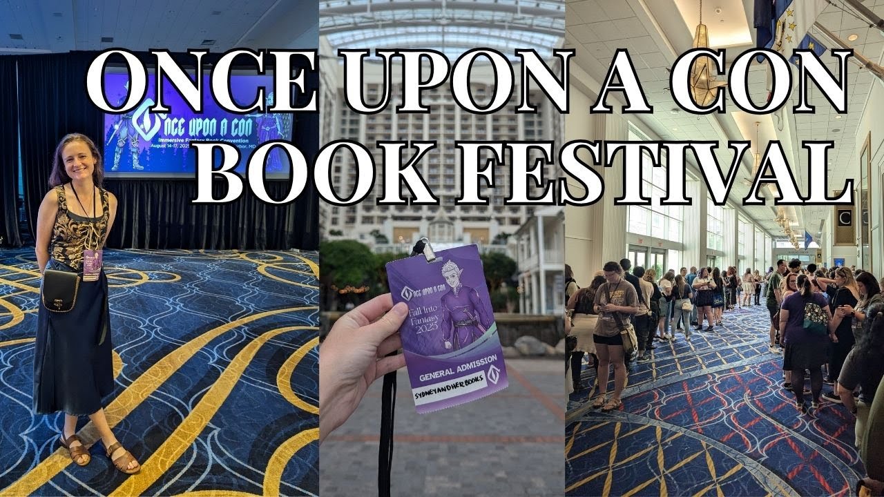 Once Upon a Con - my first bookish convention; the good, the bad, and the ugly; full recap