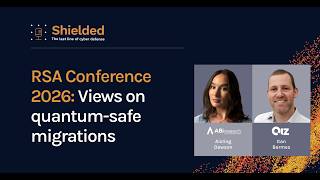 RSA Conference 2026: Views on quantum-safe migrations