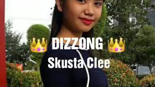 Dizzong Lyrics By: Skusta Clee