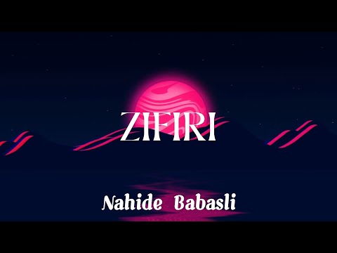 Zifiri - Nahide Babaşlı