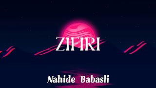 Zifiri - Nahide Babaşlı