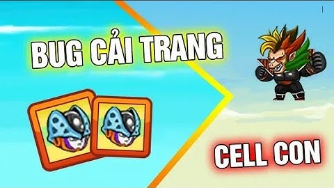 Ngọc Rồng Online - Thủ thuật bug cải trang cell con