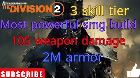 the division 2 the most powerful smg pvp build with new buffed smg for conflict and dark zone tu20.3