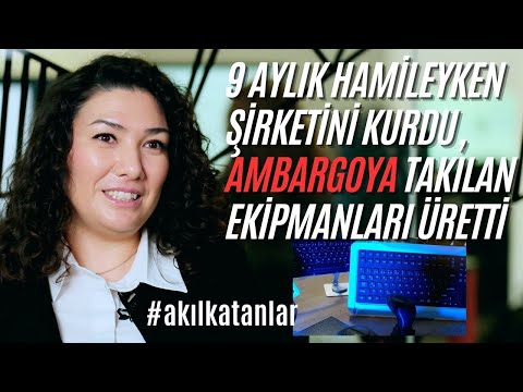 9 aylık hamileyken şirketini kurdu, ambargoya takılan ürünleri milleştirdi #akılkatanlar