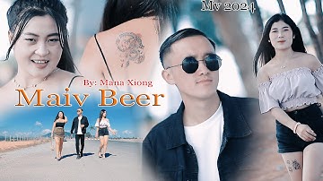Maiv Beer - Mana Xiong music video