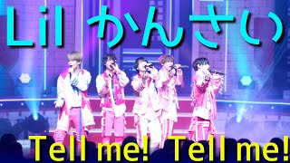 Lil かんさい「Tell me! Tell me!」JOHNNYS' Experienceより