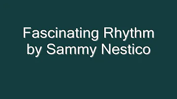 Fascinating Rhythm by Sammy Nestico