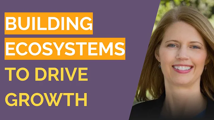 Building Ecosystems to Drive Growth - Jennifer Van...