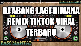 🔴DJ ABANG LAGI DIMANA - REMIX BBG STYLE TERBARU 2019