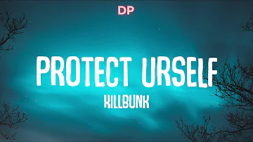 KillBunk   protect urself (Lyrics)