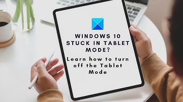 Windows 10 stuck in Tablet Mode  Here is how to turn off the Tablet Mode