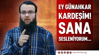 Ey Günahkar Kardeşim Sana Sesleniyorum Ahmed Hoca