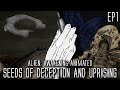 The seeds of deception and uprising alien awakening animated  episode 1 unofficial fanfilm