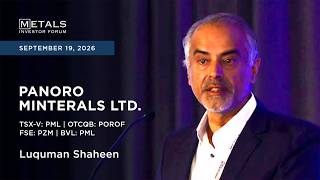 Luquman Shaheen of Panoro Minerals Ltd presents at Metals Investor Forum in Vancouver | Sep 2026