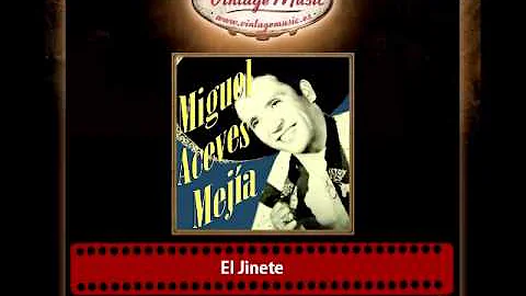 Miguel Aceves Mejía – El Jinete