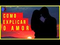 Um AMOR Cego Na Companhia Da LOUCURA Como explicar o AMOR!