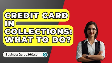 Credit Card In Collections: What To Do? - BusinessGuide360.com