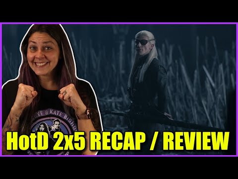 House of the Dragon 2x5 Recap & Review: THE WAR HAS JUST STARTED!
